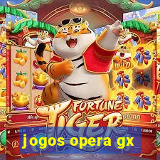 jogos opera gx